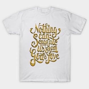 Romans 8:39 - Gold T-Shirt